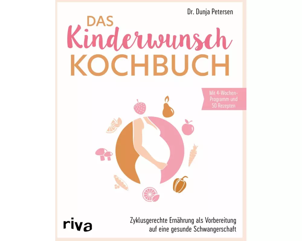 Das Kinderwunsch-Kochbuch