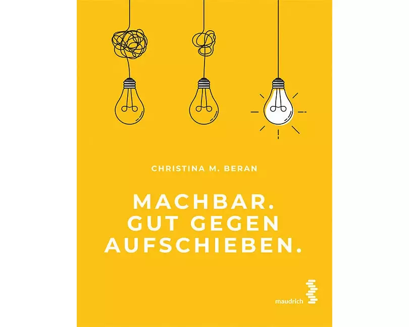 Machbar. Gut gegen Aufschieben