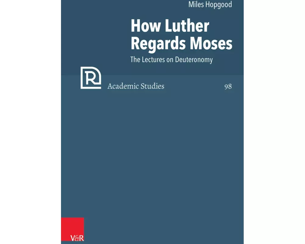 How Luther Regards Moses
