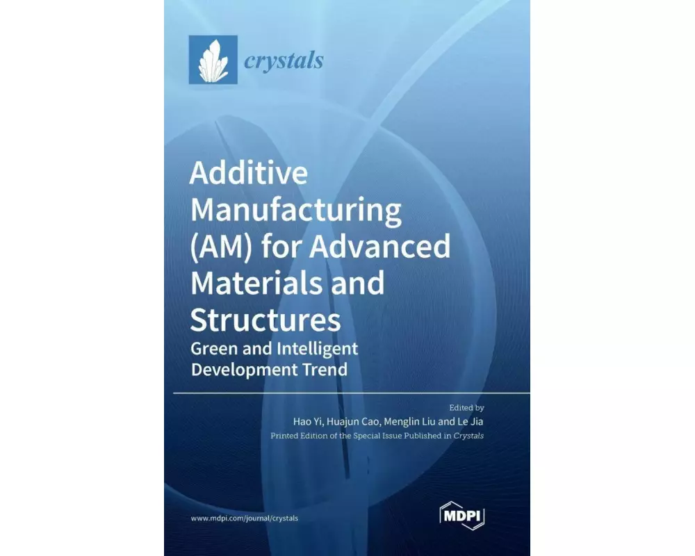 Additive Manufacturing (AM) for Advanced Materials and Structures