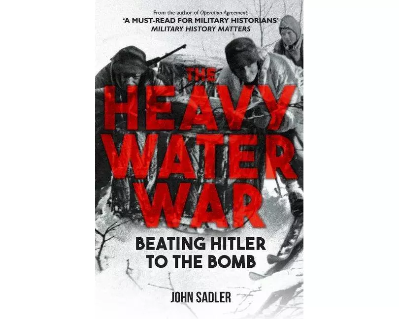 The Heavy Water War