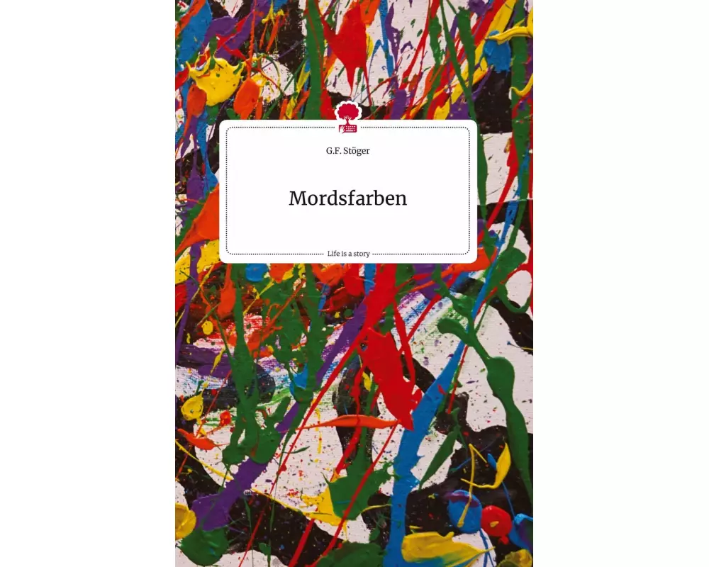 Mordsfarben. Life is a Story - story.one