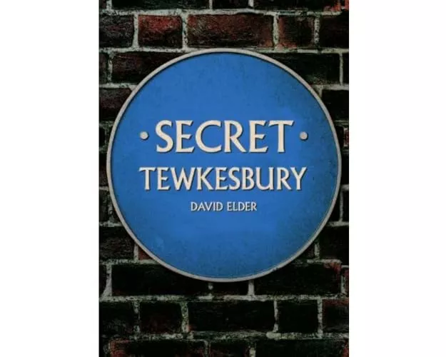 Secret Tewkesbury
