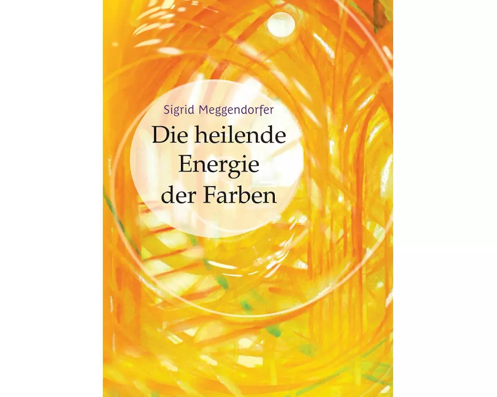 Die heilende Energie der Farben