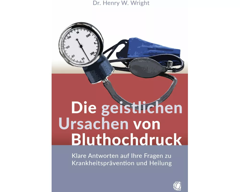 Die geistlichen Ursachen von Bluthochdruck