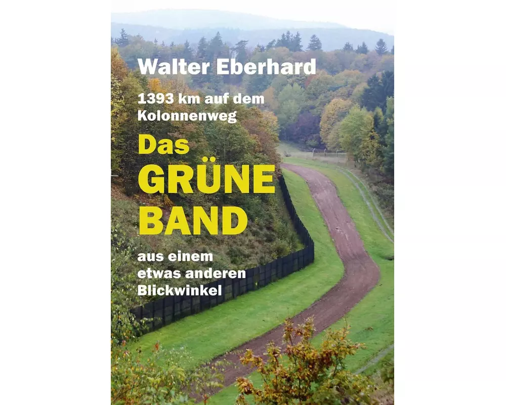 Das Grüne Band - aus einem etwas anderen Blickwinkel