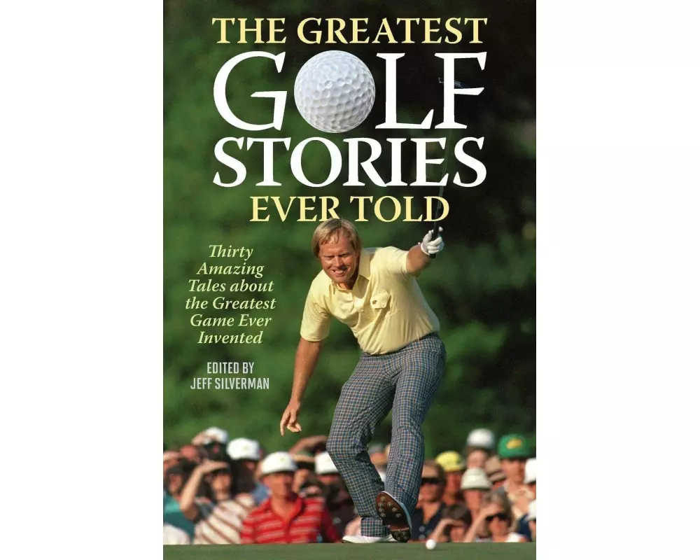 The Greatest Golf Stories Ever Told