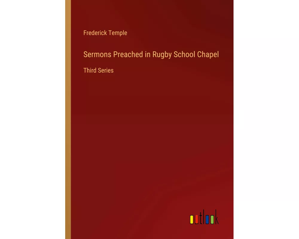 Sermons Preached in Rugby School Chapel