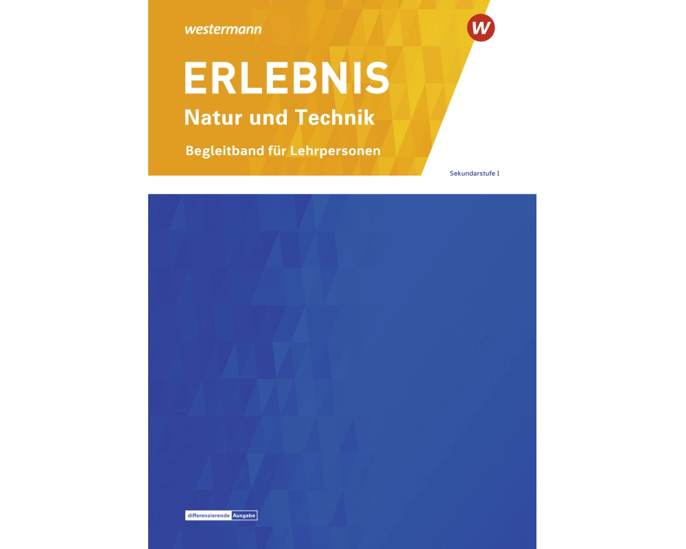 ERLEBNIS Natur und Technik - Differenzierende Aktuelle Ausgabe für die Schweiz