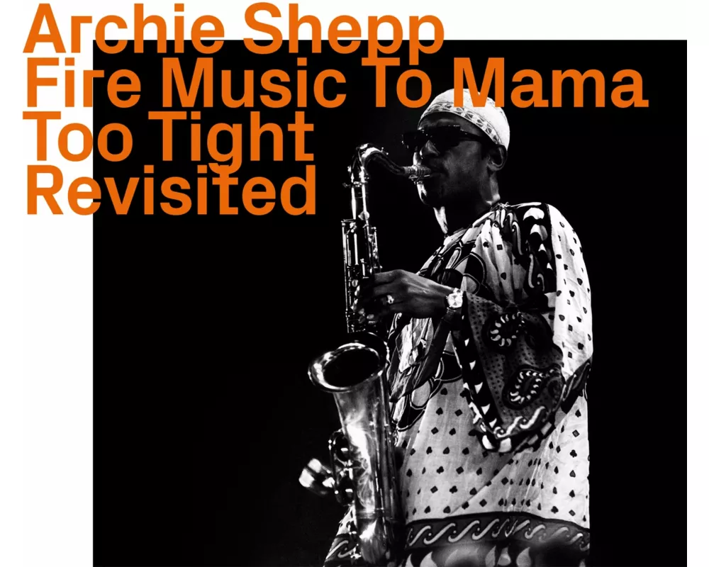 Fire Music to Mama Too Tight revisited
