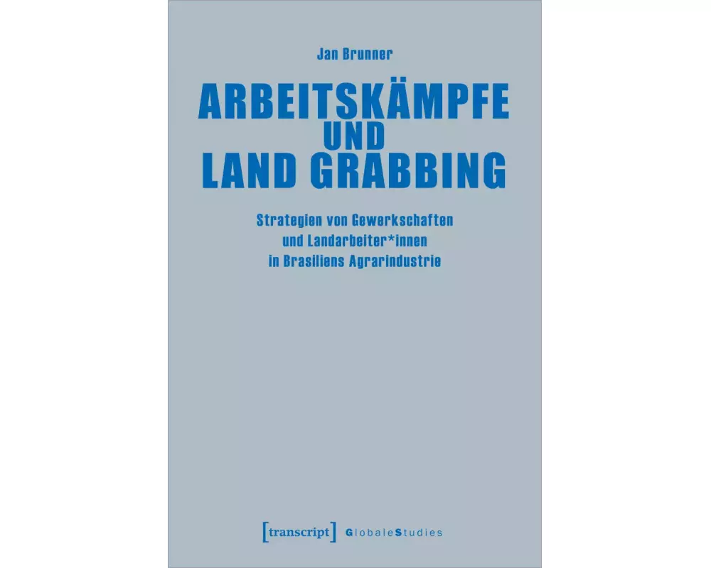 Arbeitskämpfe und Land Grabbing