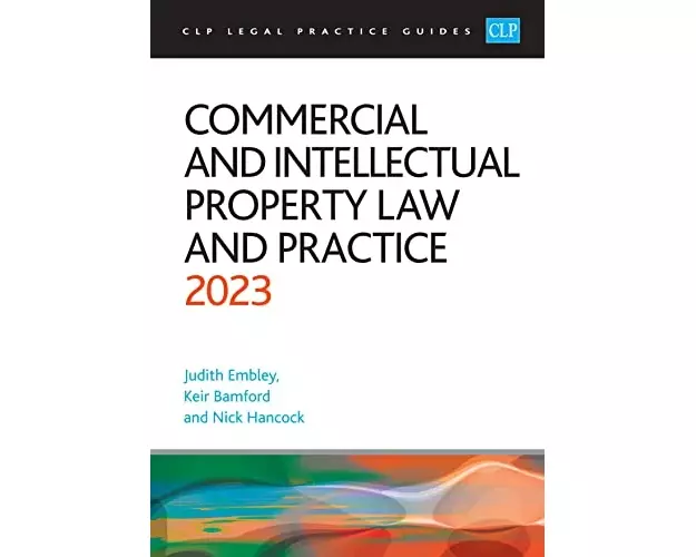 Commercial and Intellectual Property Law and Practice 2023