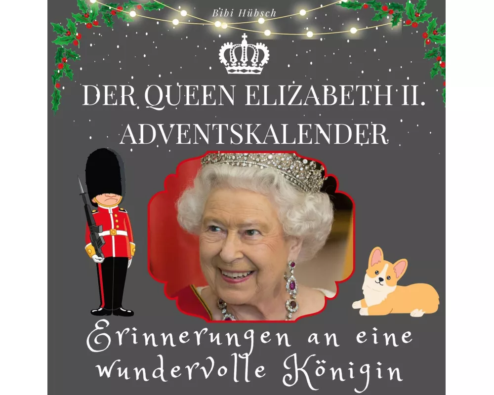 Der Queen Elizabeth II. Adventskalender