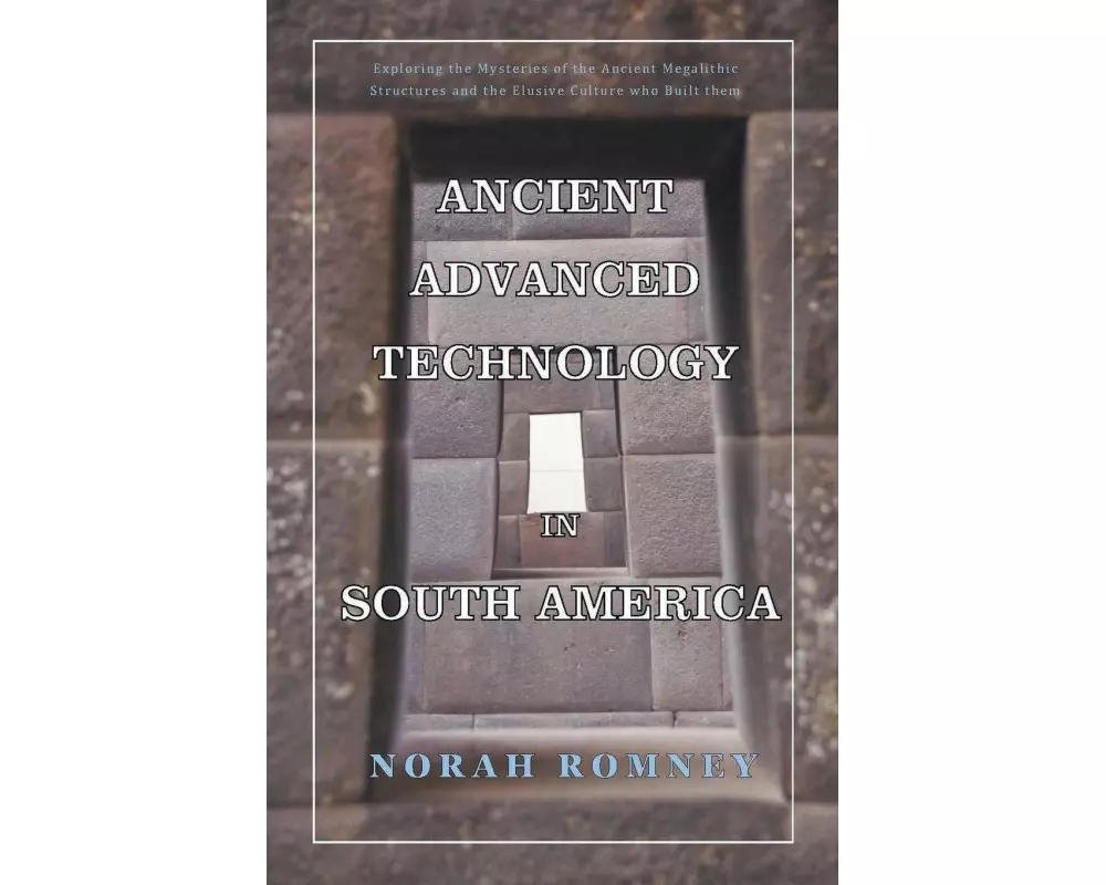 Ancient Advanced Technology in South America