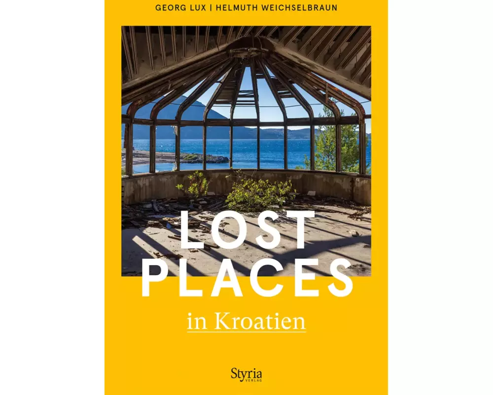 Lost Places in Kroatien