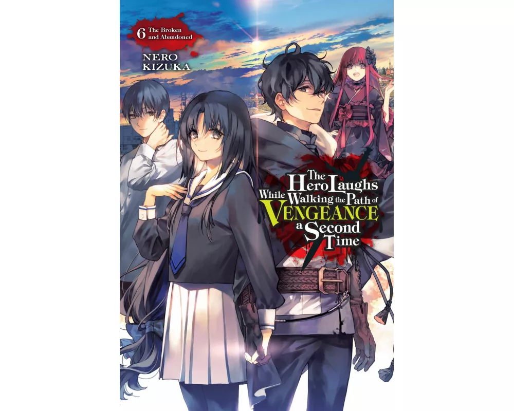 The Hero Laughs While Walking the Path of Vengeance a Second Time, Vol. 6 (light novel)