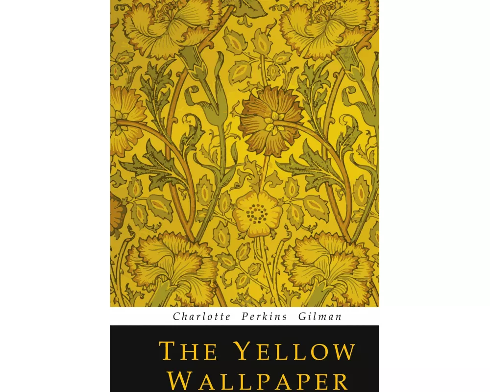 The Yellow Wallpaper