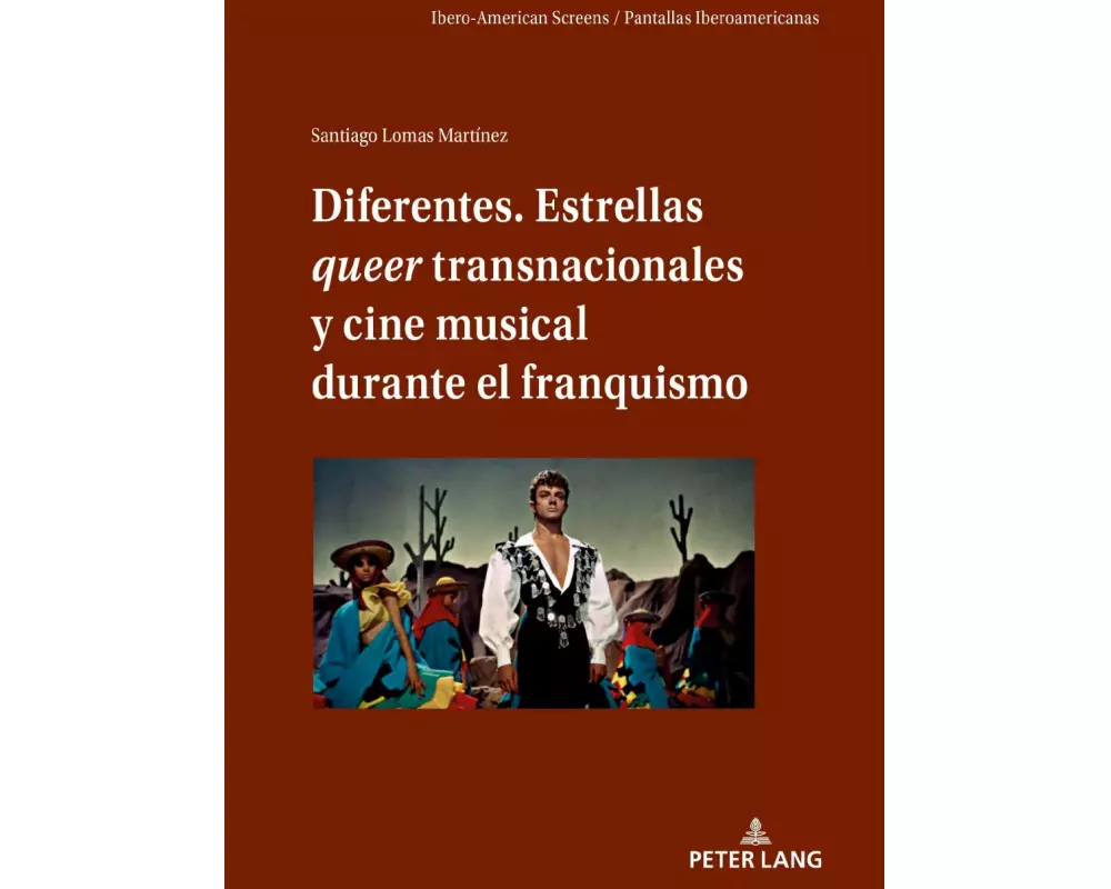 Diferentes. Estrellas queer transnacionales Y cine musical durante el franquismo