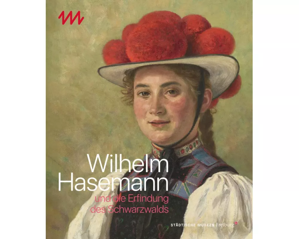 Wilhelm Hasemann und die Erfindung des Schwarzwaldes