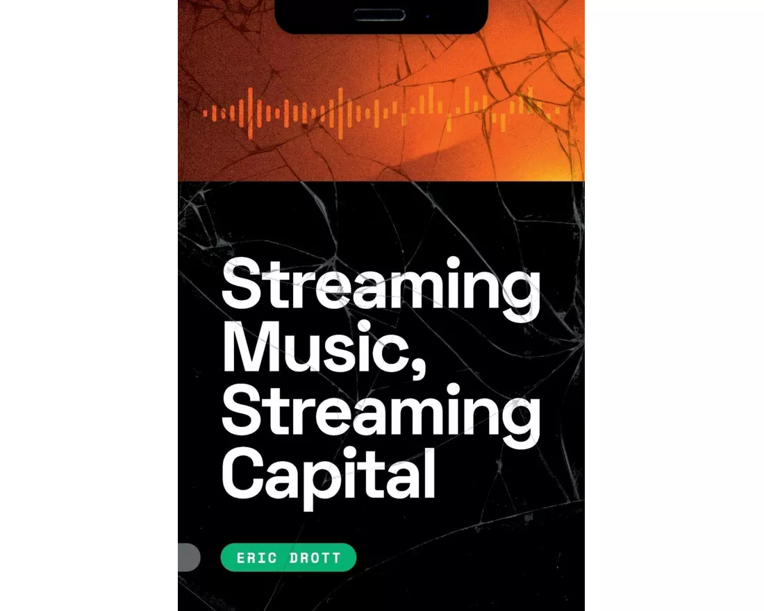 Streaming Music, Streaming Capital