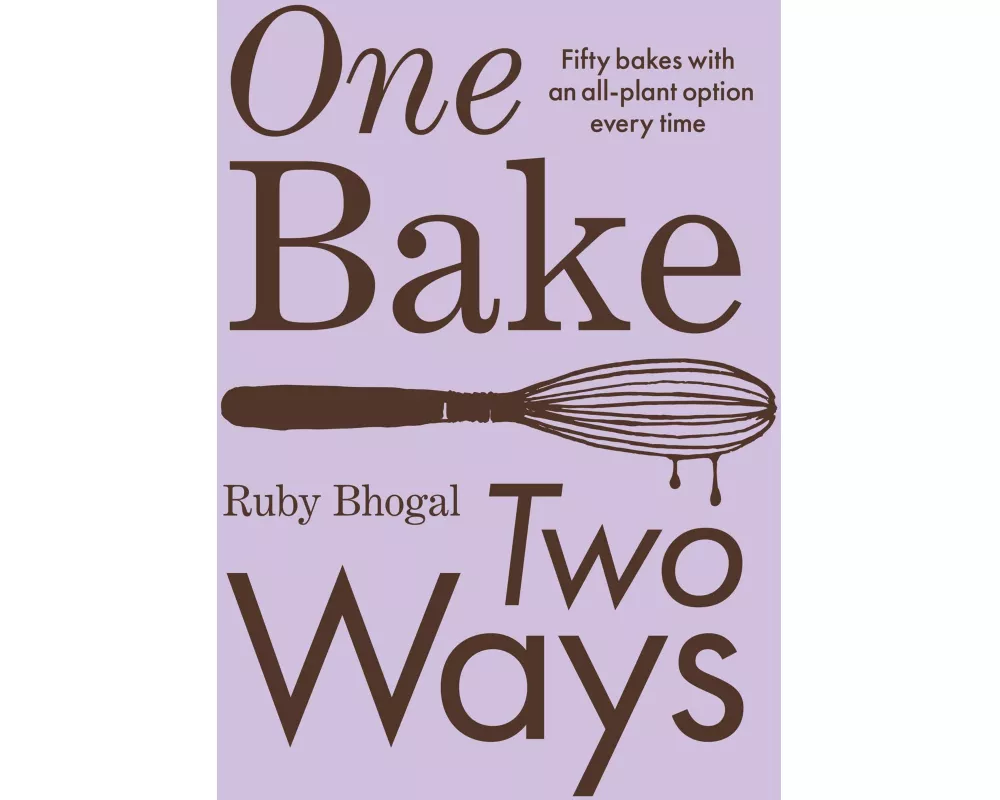 One Bake, Two Ways