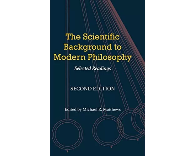 The Scientific Background to Modern Philosophy