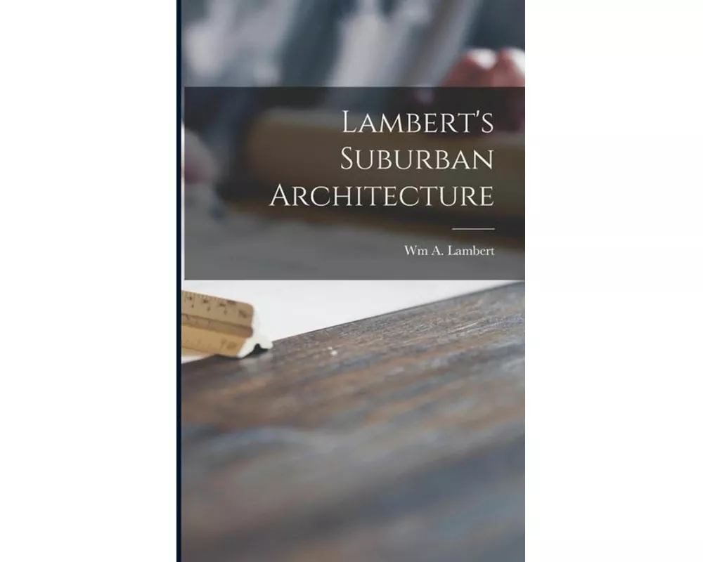 Lambert's Suburban Architecture