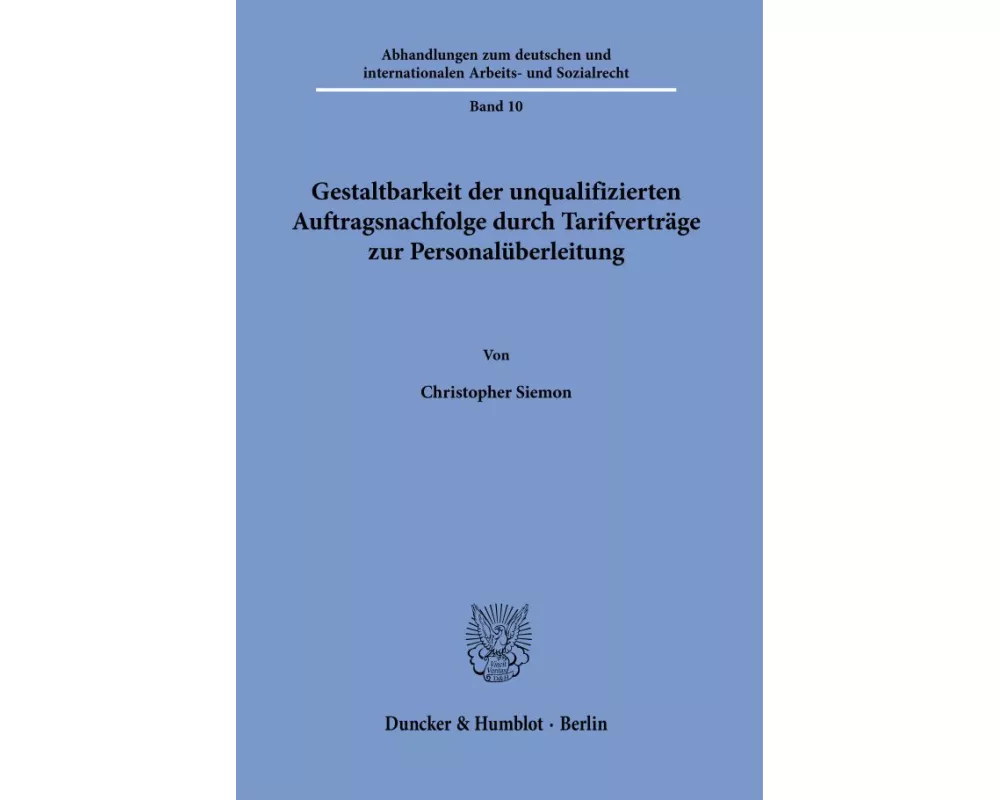 Gestaltbarkeit der unqualifizierten Auftragsnachfolge durch Tarifverträge zur Personalüberleitung