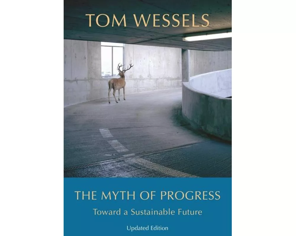 The Myth of Progress – Toward a Sustainable Future