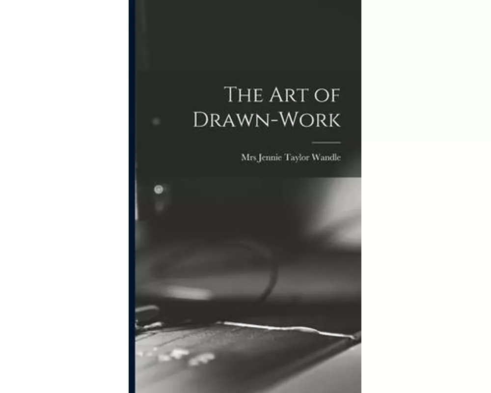 The Art of Drawn-work