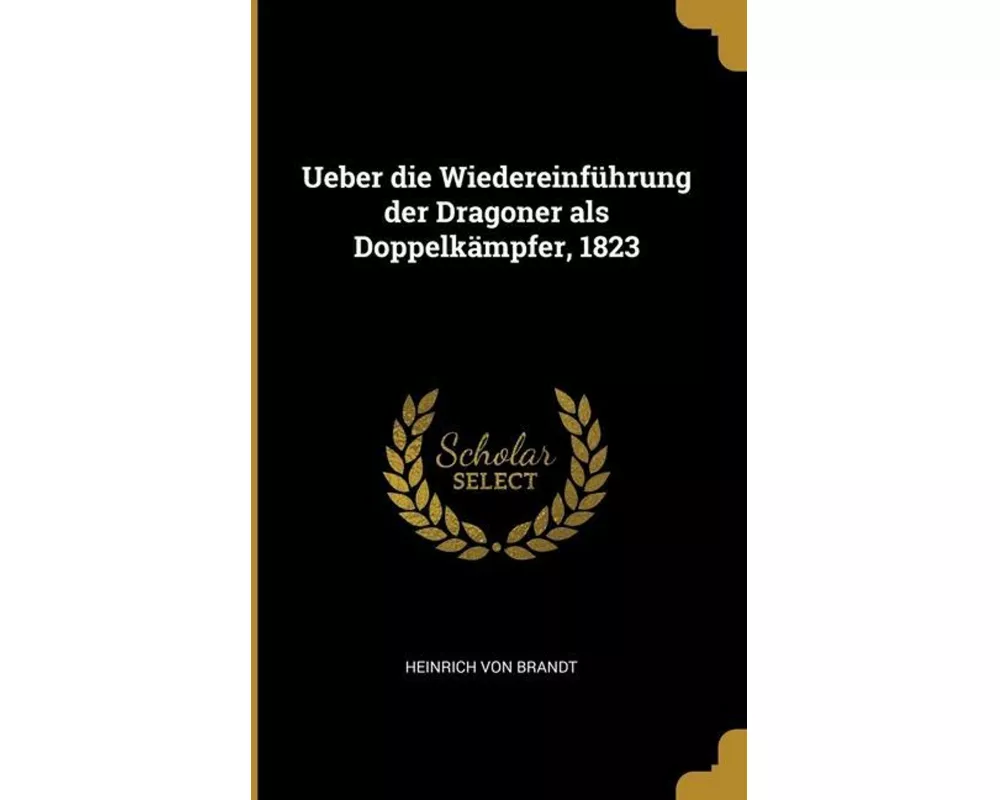 Ueber die Wiedereinführung der Dragoner als Doppelkämpfer, 1823