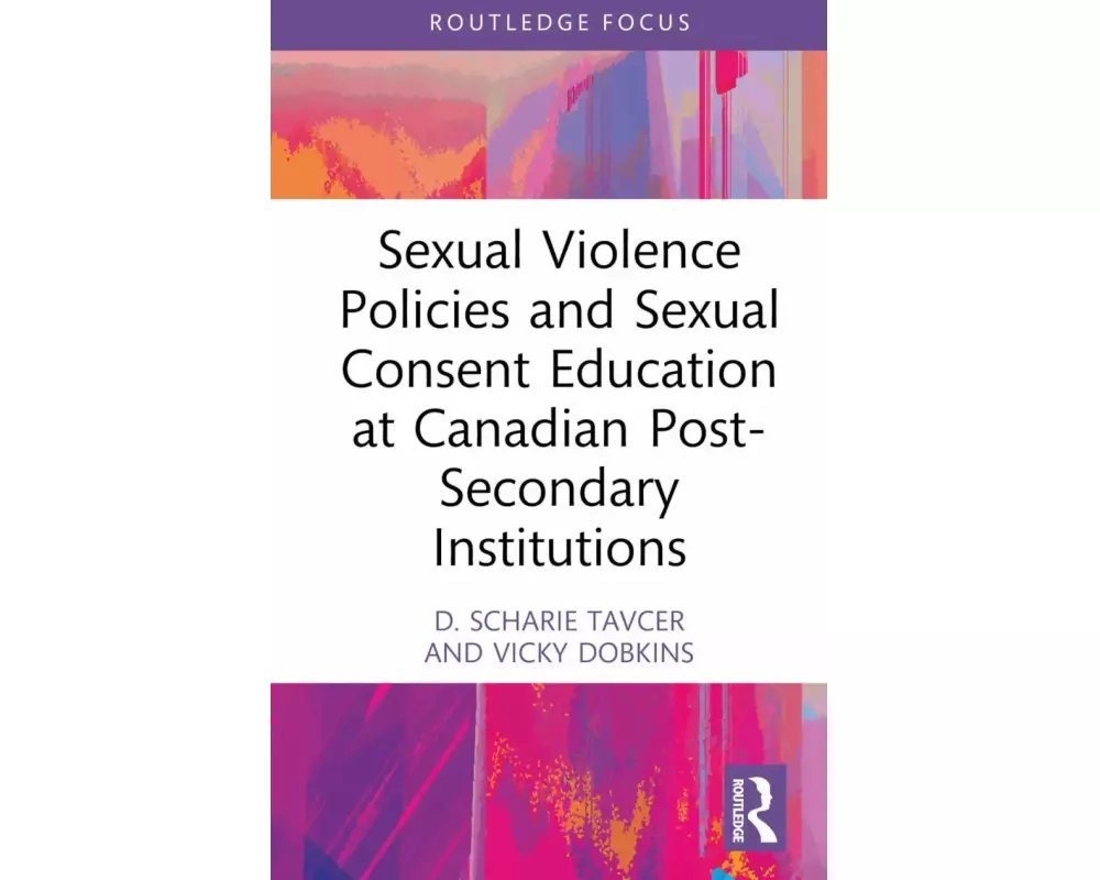 Sexual Violence Policies and Sexual Consent Education at Canadian Post-Secondary Institutions