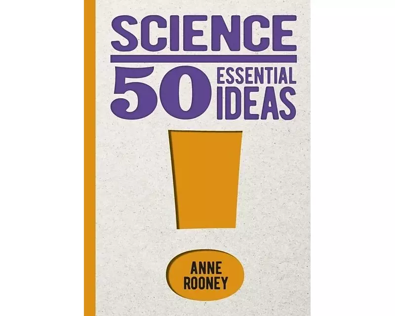 Science: 50 Essential Ideas