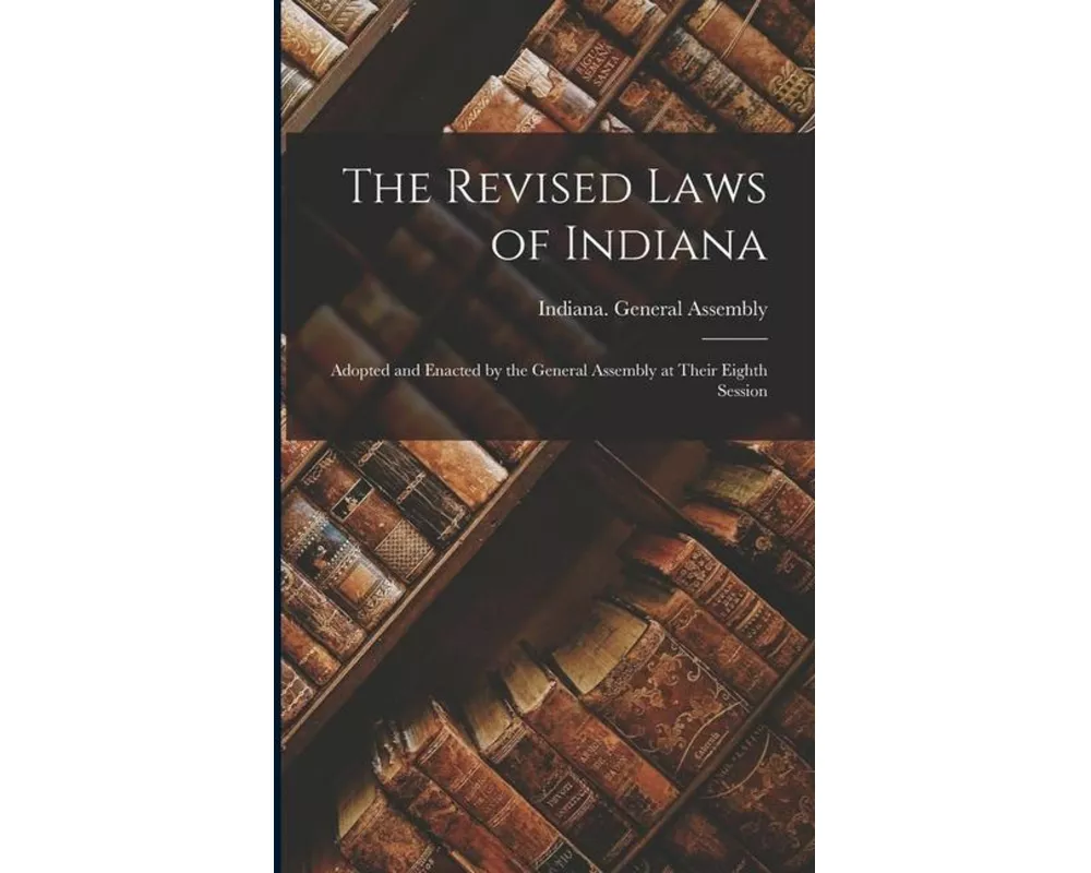 The Revised Laws of Indiana