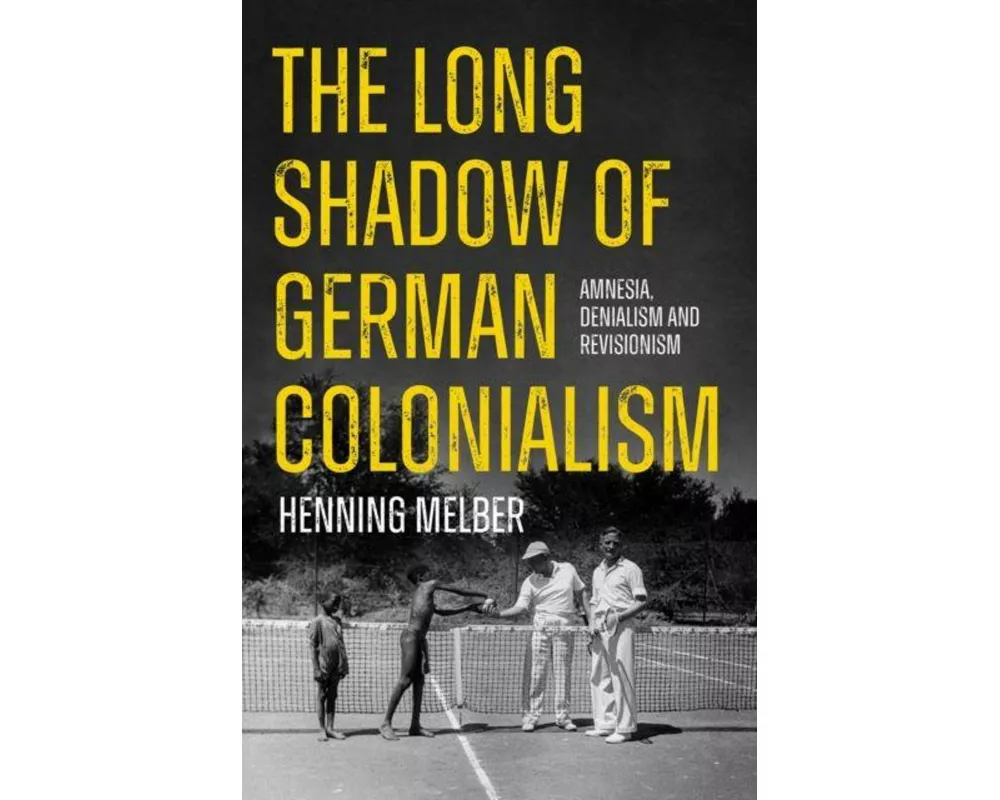 The Long Shadow of German Colonialism