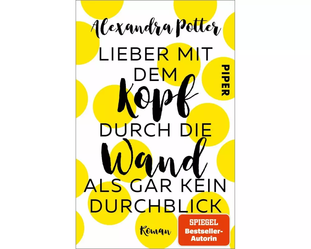 Lieber mit dem Kopf durch die Wand als gar kein Durchblick