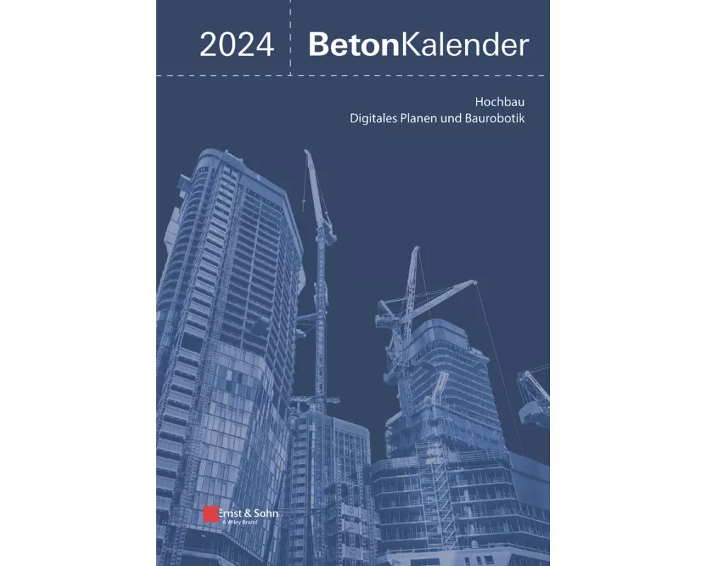 Beton-Kalender. Taschenbuch für Beton-, Stahlbeton und Spannbeton... / Beton-Kalender 2024