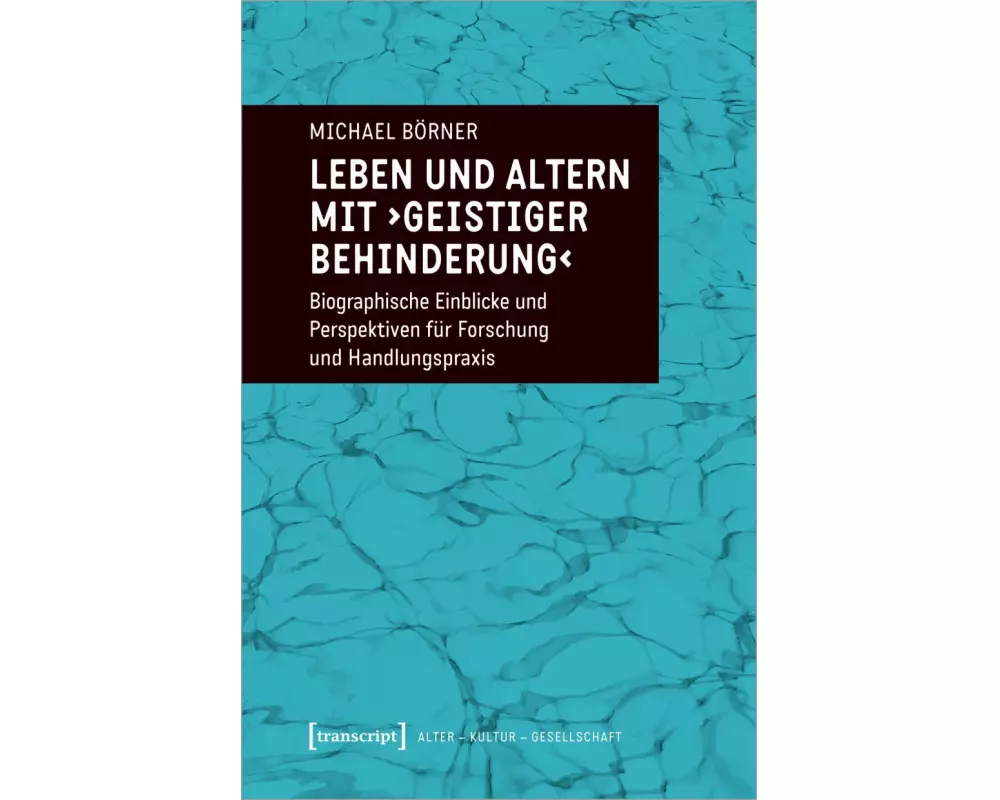 Leben und Altern mit ›geistiger Behinderung‹