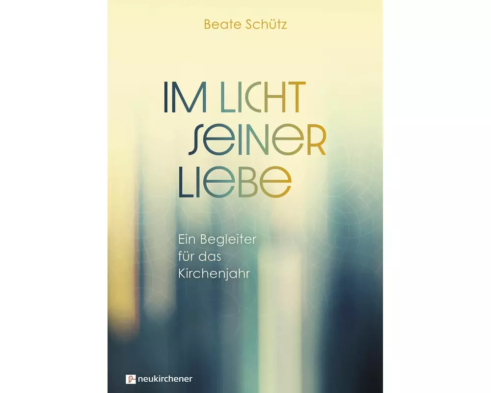 Im Licht seiner Liebe