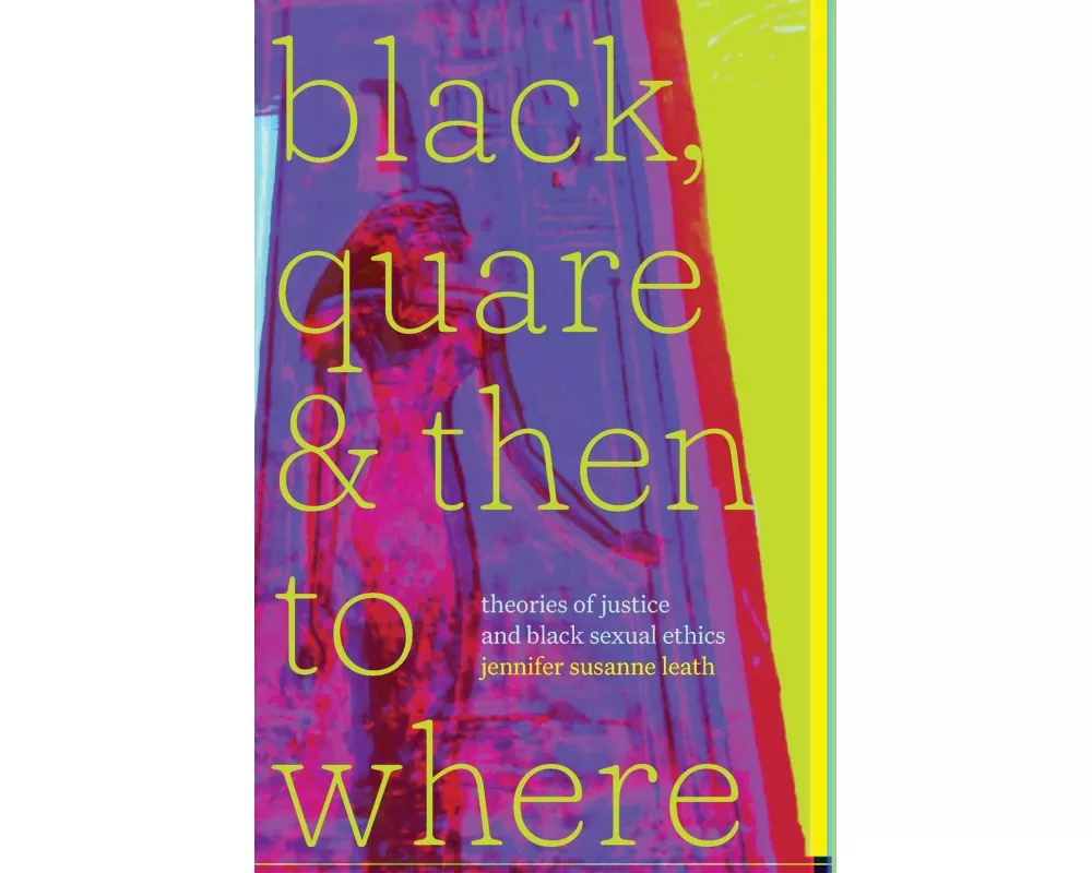 Black, Quare, and Then to Where