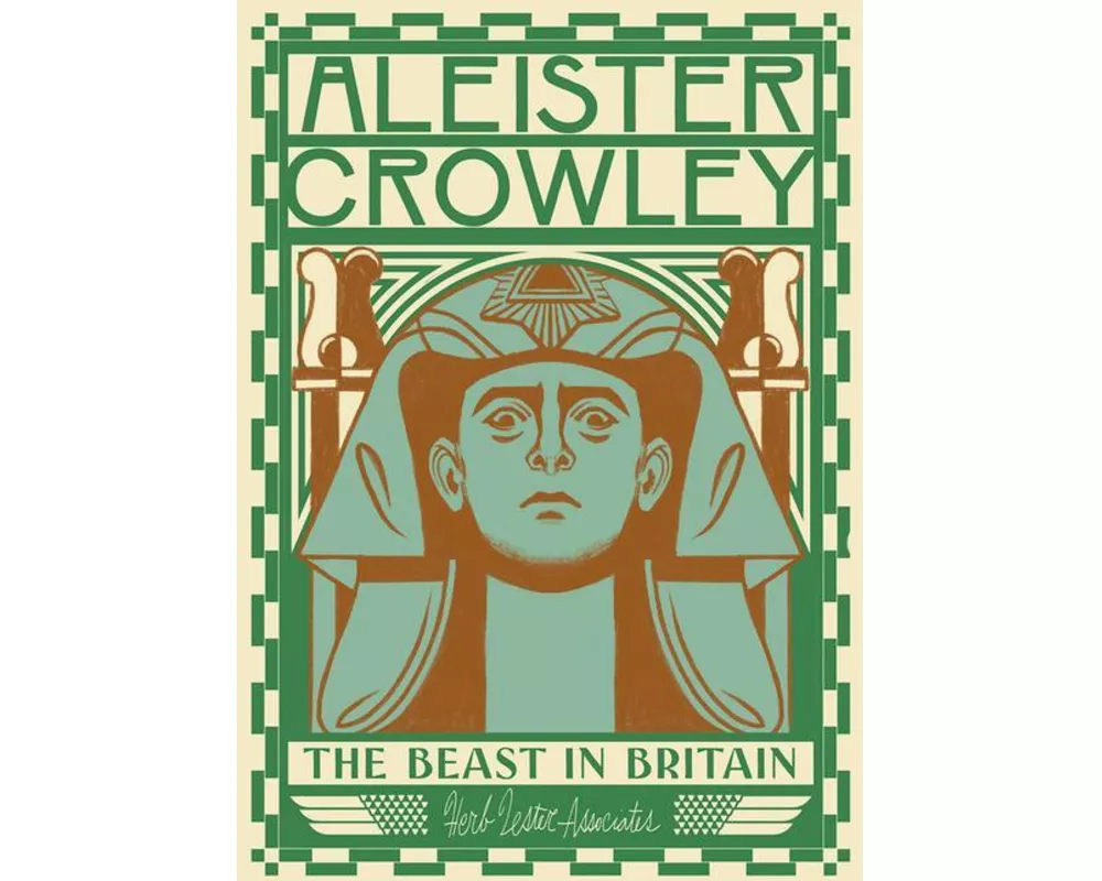 Aleister Crowley: The Beast In Britain