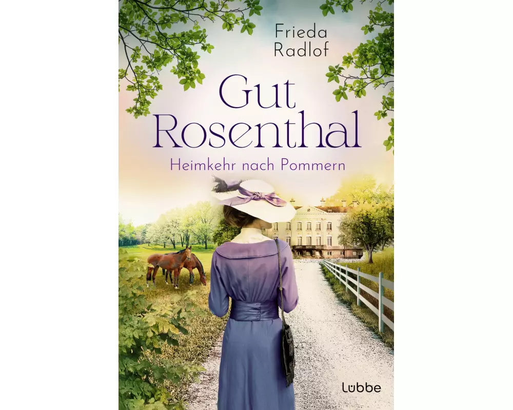 Gut Rosenthal - Heimkehr nach Pommern