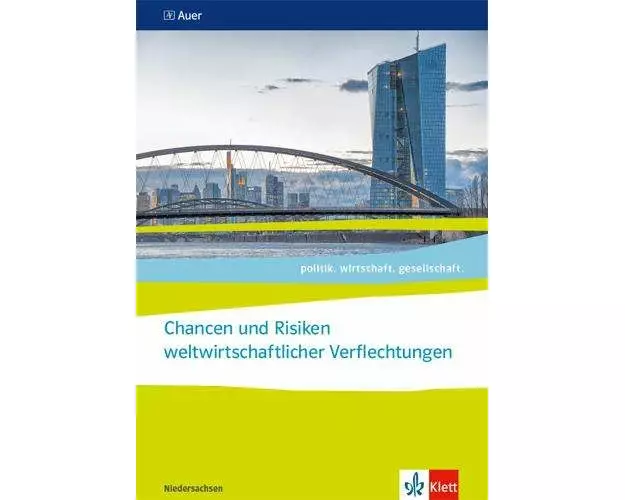 politik. wirtschaft. gesellschaft. Chancen und Risiken weltwirtschaftlicher Verflechtungen. ab Abiturjahrgang 2024