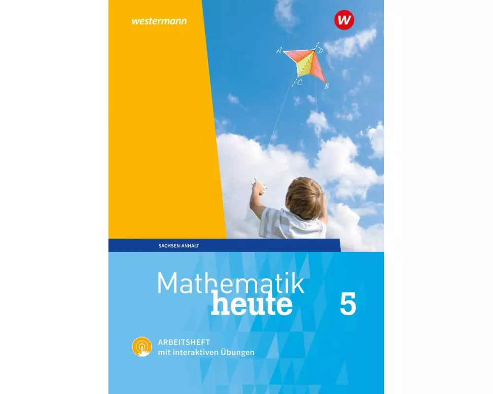 Mathematik heute 5. Arbeitsheft mit interaktiven Übungen. Sachsen-Anhalt