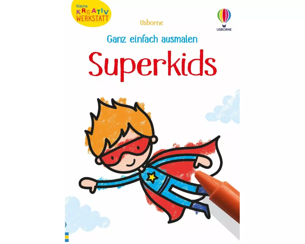 Kleine Kreativ-Werkstatt - Ganz einfach ausmalen: Superkids
