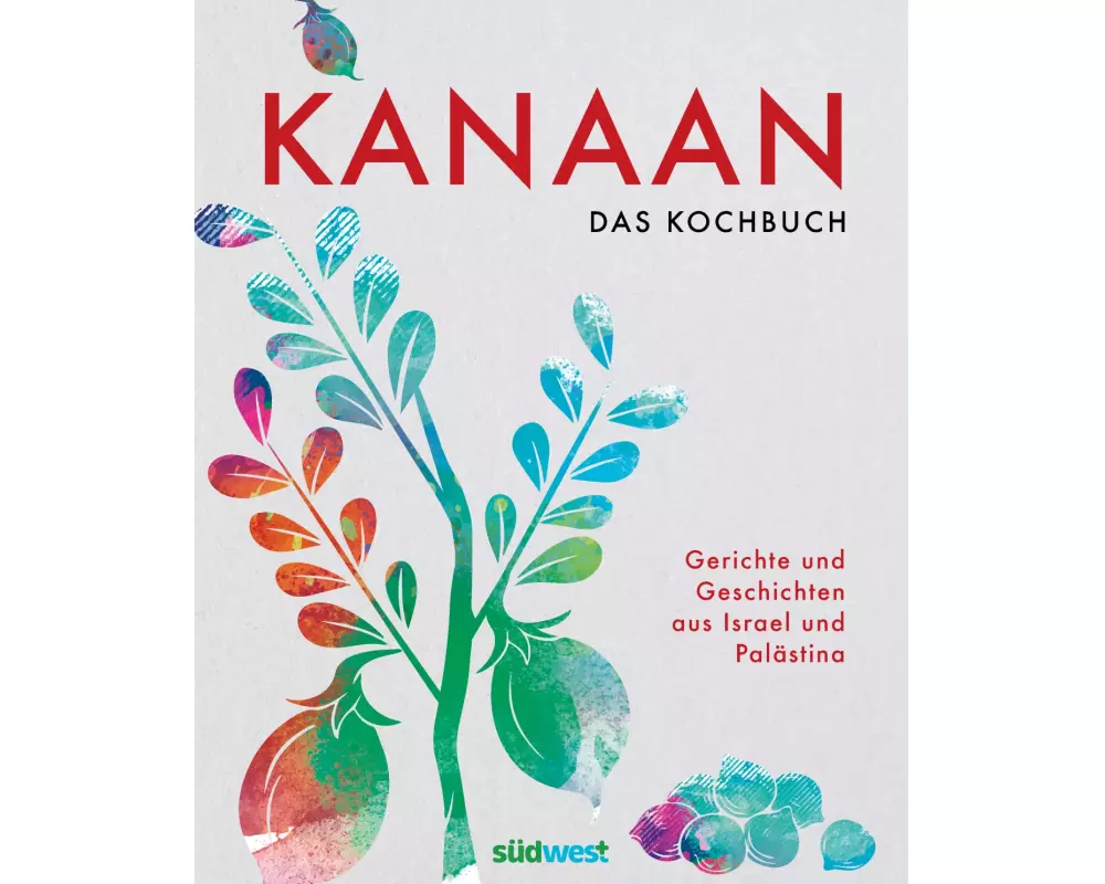 Kanaan - das israelisch-palästinensische Kochbuch