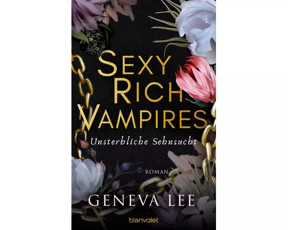 Sexy Rich Vampires - Unsterbliche Sehnsucht