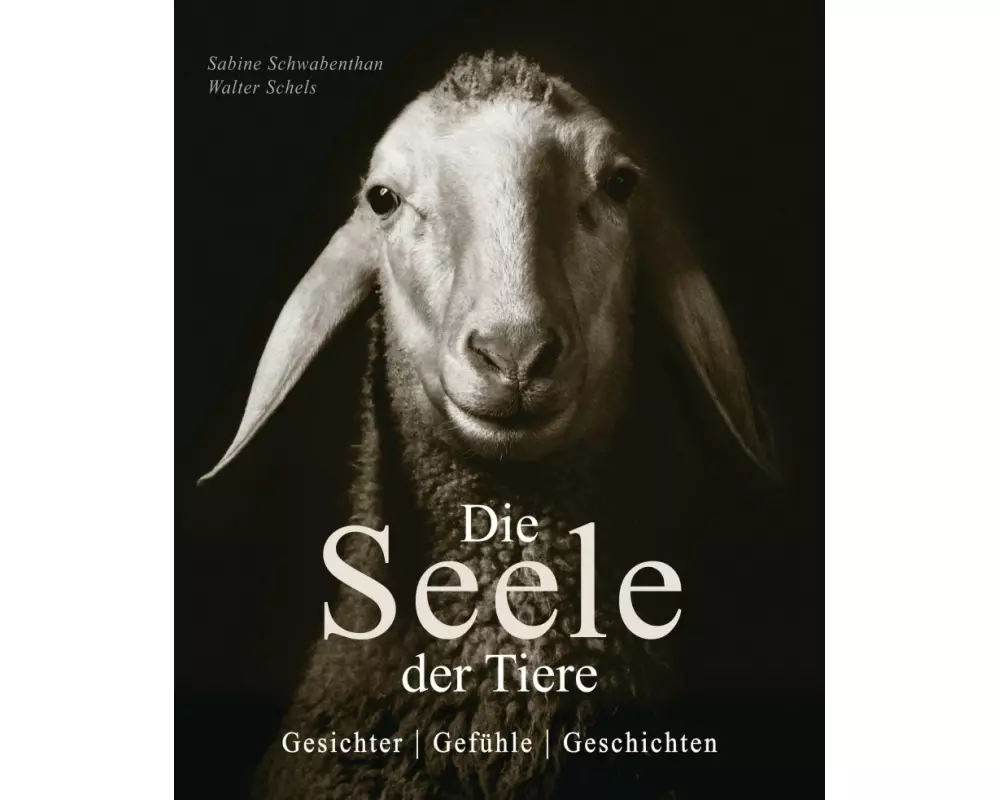 Die Seele der Tiere. Gesichter. Gefühle. Geschichten
