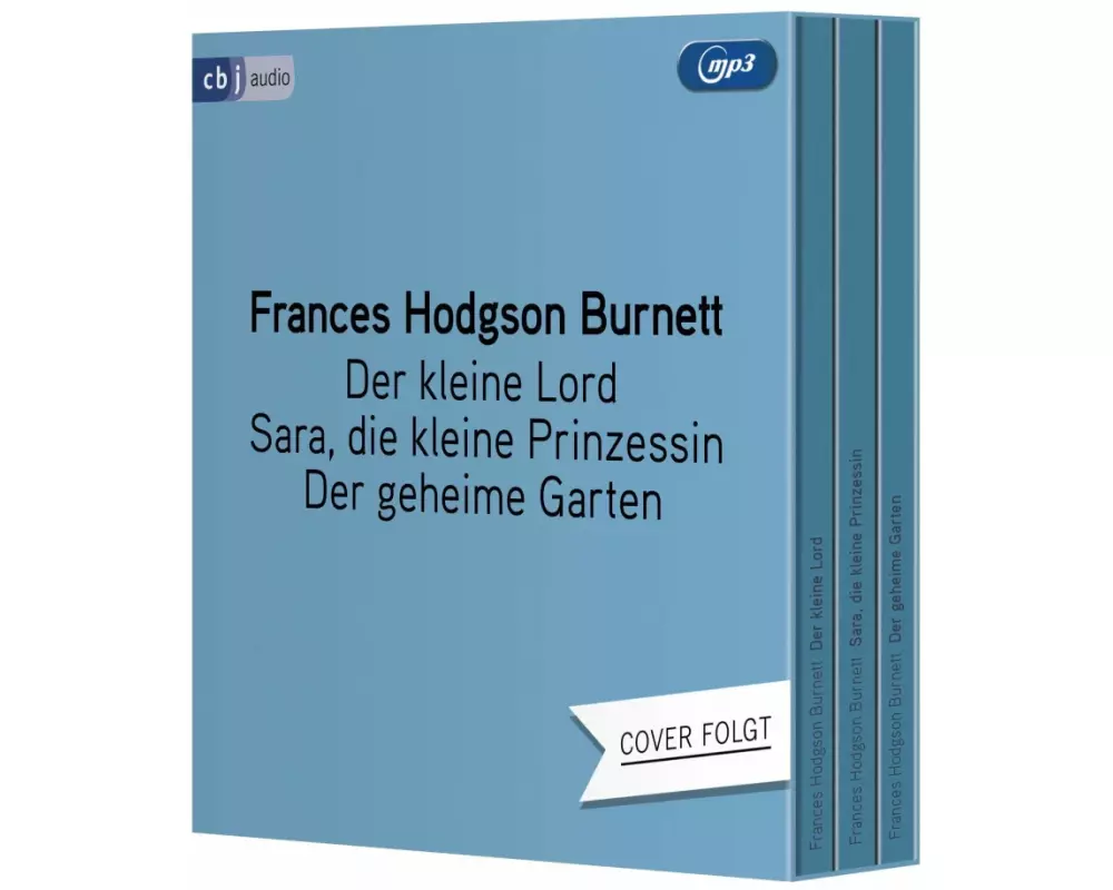 Der kleine Lord. Sara, die kleine Prinzessin. Der geheime Garten