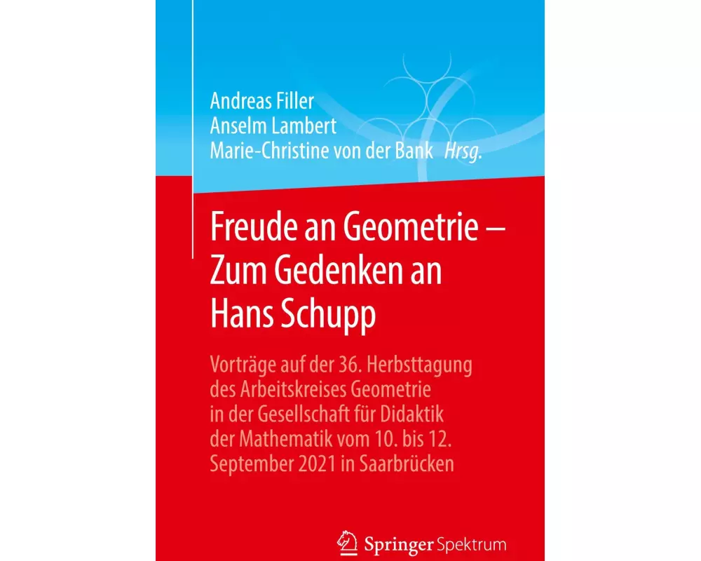 Freude an Geometrie - Zum Gedenken an Hans Schupp